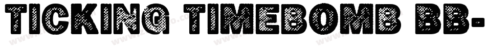 Ticking Timebomb BB字体转换